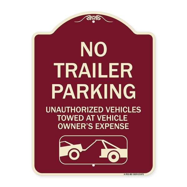 Parking Restriction No Trailer Parking Unauthorized Vehicles Towed at Owner Expense, BU-1824-23371